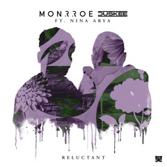 Monrroe & Duskee - Reluctant Ft. Nina Arya