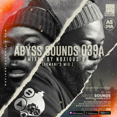 Abyss Sounds 039A (Mixed By Noxious DJ) [Armani's Mix]
