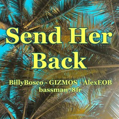 Send Her Back