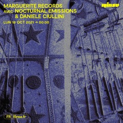 Marguerite Records avec Nocturnal Emissions & Daniele Ciullini - 18 Octobre 2021