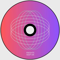 KNIGHTS - KEEP ON *FREE DOWNLOAD*