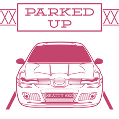 Parked Up - SEZ.
