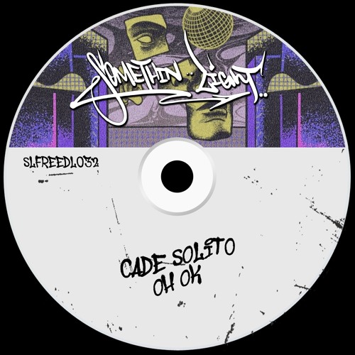 Cade Solito - Oh Ok [SLFREEDL032]