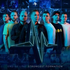 End Of Line - Strongest Formation