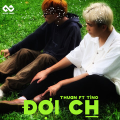 Đợi Ch (feat. Tino)