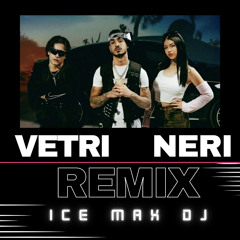 VETRI NERI  ⚫️🚘  “ REMIX “  ( Prod . Ice Max Dj )