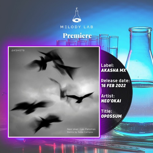 ML Premiere: Neo´okai - Opossum [AKASHA MX]