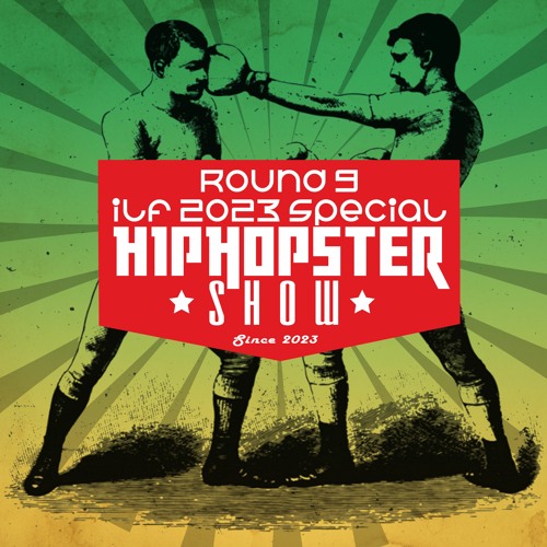 Hiphopster show round 9. (September, 2023 ILF special)