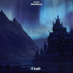 Hush - Valhalla [TNP Effect Release]