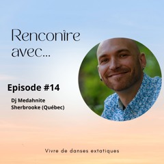Episode #14 - Dj Medhanite