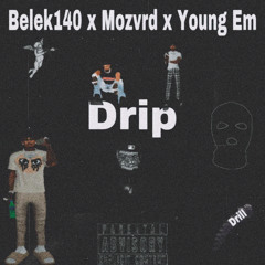 YOUNGEM X BELEK 140 X MOZVRD - DRIP.mp3