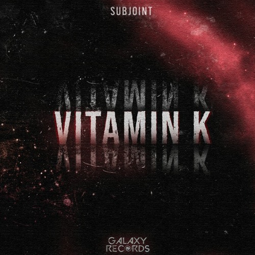 Subjoint - Vitamin K (Out Now)