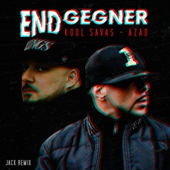Azad feat. Kool Savas - Endgegner (KOK) - Remix 2023 I JACK REMIX