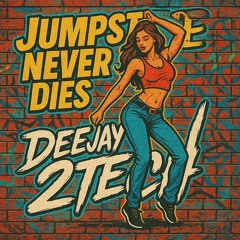 Jumpstyle Never dies (2TECH remix)