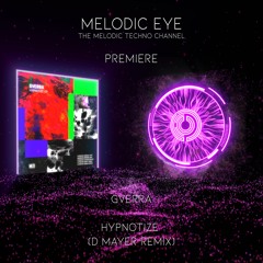 PREMIERE: GVERRA - Hypnotize (D Mayer Remix) [Mind Connector Records]