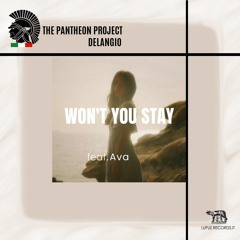 Won't you Stay-Delangio Feat.AVA / THE PANTHEON PROJECT