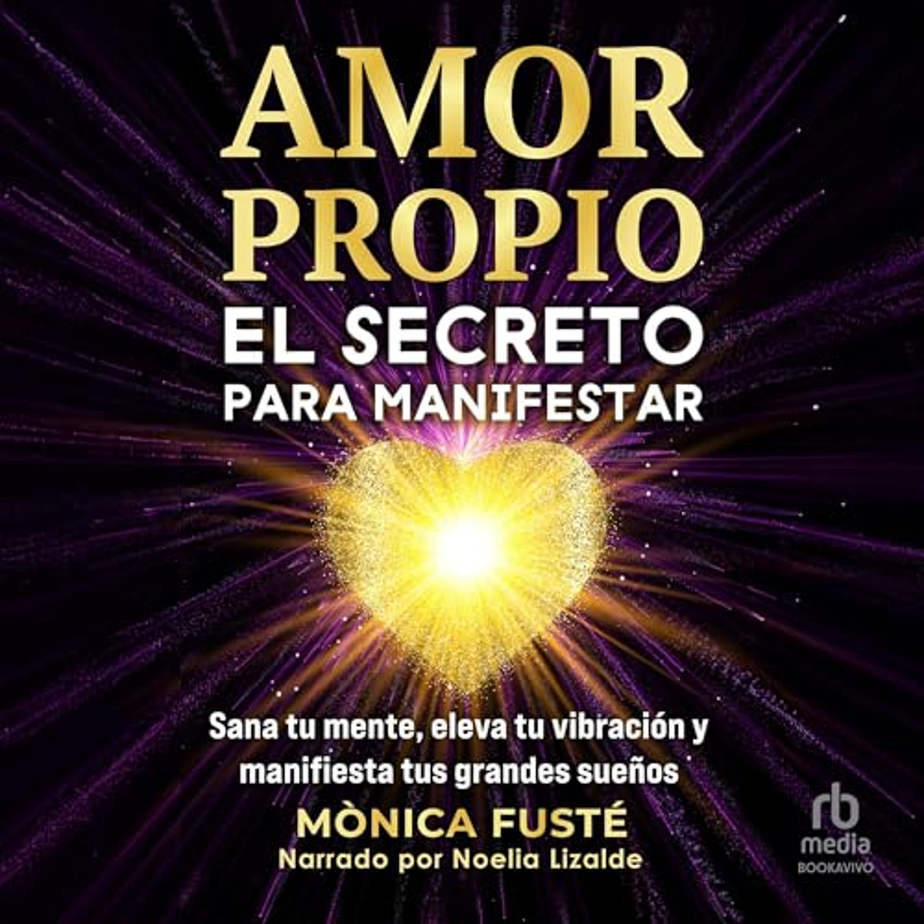Amor propio: El secreto para manifestar (Audiolibro) | Prueba Gratis
