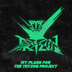 A little talk about: The Tryzon Project Going Foward (If anyone cares anyways hahah)
