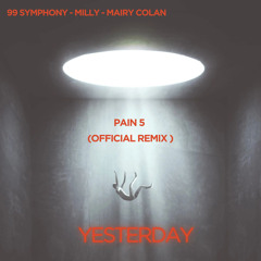 YESTERDAY - PAIN 5 ( Official Remix )  SUPPORTED BY CARNEL TRAP