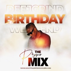DJ GRIND BIRTHDAY WEEKEND PROMO MIX