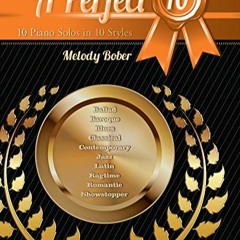 Télécharger eBook A Perfect 10, Book 5: 10 Late Intermediate Piano Solos in 10 Styles (Piano) pour