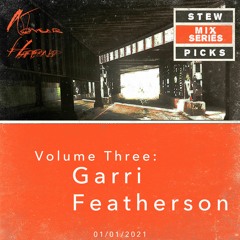 Stew Picks Volume Three: Garri Featherson - The Catwalk Mix