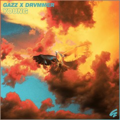 GAZZ x Drvmmer - Young