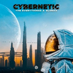 SLORAX & The Everythingz - Cybernetic