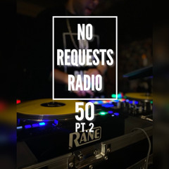 No Request Radio Ep. 50 Pt. 2@midnightatthelaundromat