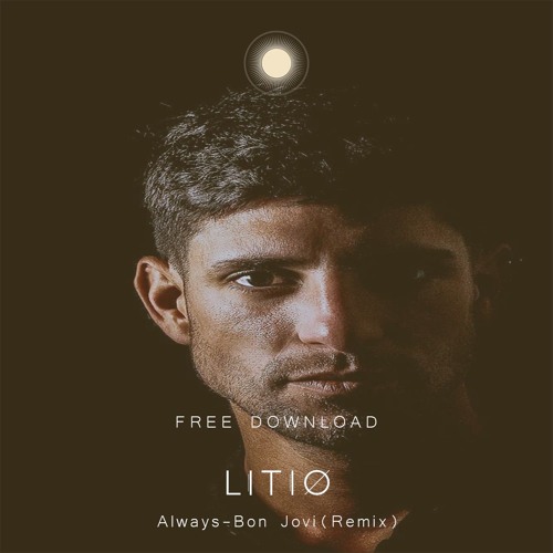 𝗙𝗥𝗘𝗘 𝗗𝗢𝗪𝗡𝗟𝗢𝗔𝗗: Always - Bon Jovi (Litio Unofficial Remix)