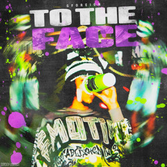 To The Face