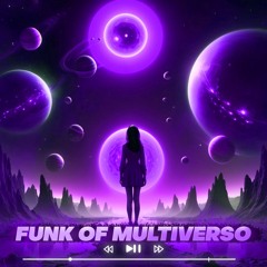 FUNK OF MULTIVERSO (Super Slowed + Reverb)