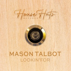 Mason Talbot - Lookin' For
