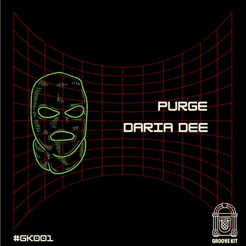 Daria Dee - Purge (Radio Edit) [GROOVE KIT]