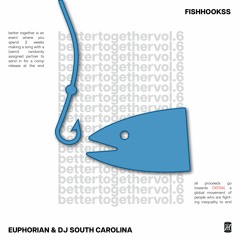 euphorian & DJ South Carolina - FISHHOOKSS