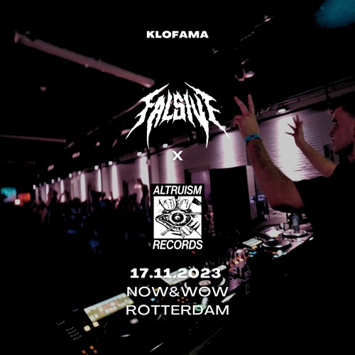 KLOFAMA @ FALSIVE 2.0 X ALTRUISM RECORDS