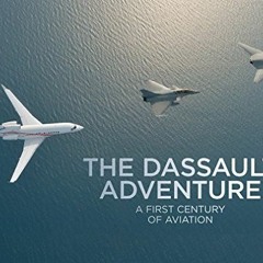 )( The Dassault Adventure, A First Century of Aviation )Book(