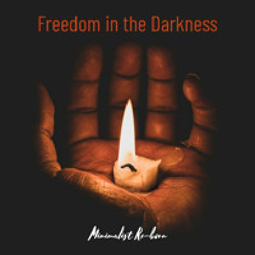Freedom in the Darkness