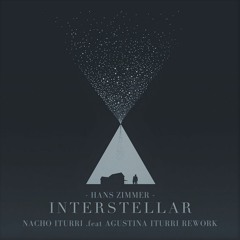 FREE DOWNLOAD: Hans Zimmer - Interstellar (Nacho Iturri feat. Agustina Iturri Rework)