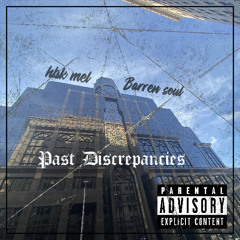Barren Soul (Feat. HBK Mel) - Past Discrespancies.m4a