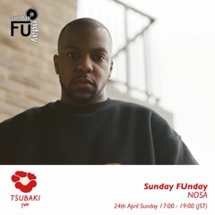 Tsubaki FM - Sunday FUnday 24.04.22
