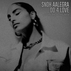 SNOH AALEGRA - DO 4 LOVE (JTAS BOOTLEG)