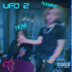 UFO 2 (FEAT. FRXQ & MXNIKID) [prod. duofacies]