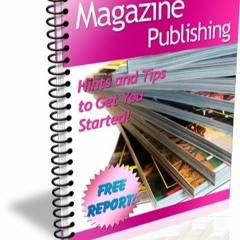 Magazine Publishing - Tips and Hints