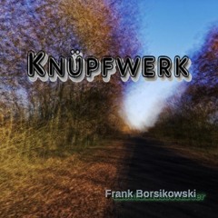 Knuepfwerk (Knotting / Soundtrac)