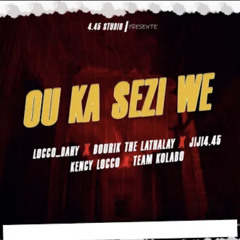 Loco dahy 'OUKA SEZI WÈ' ft jiji4.45 ❌ bourik the latalay ❌ team kolabo ❌ kency Loco(official video)