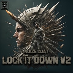 Noize Coat - Lock It Down V2