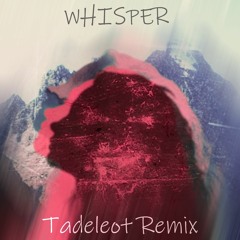 Boombox Cartel - Whisper (Tadeleot Remix)
