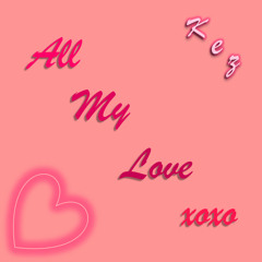 All My Love