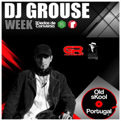 DJ GROUSE @ OLD SKOOL Portugal